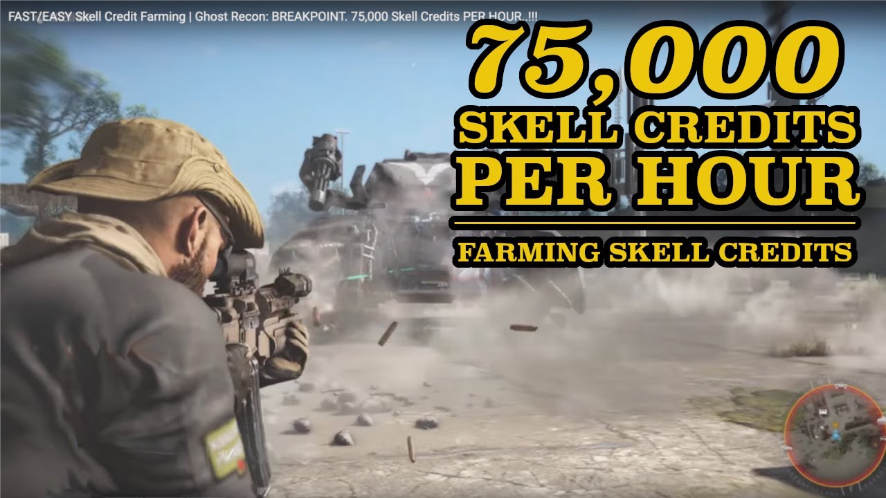 FAST/EASY Skell Credit Farming | Ghost Recon: BREAKPOINT.  75,000 Skell Credits PER HOUR..!!!