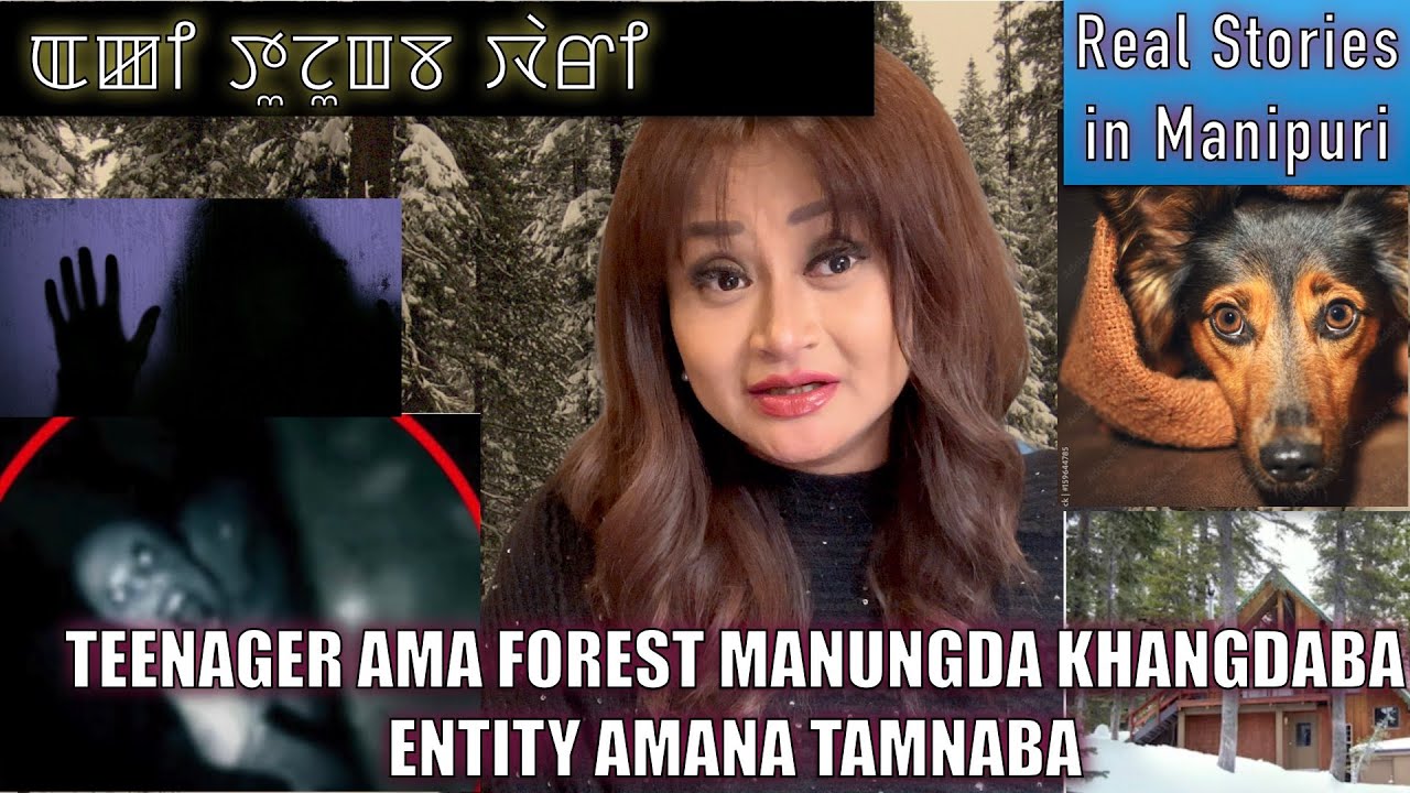 68- Teenager ama forest manunda mashak khangdaba entity amana tamnaba. Creepy forest story