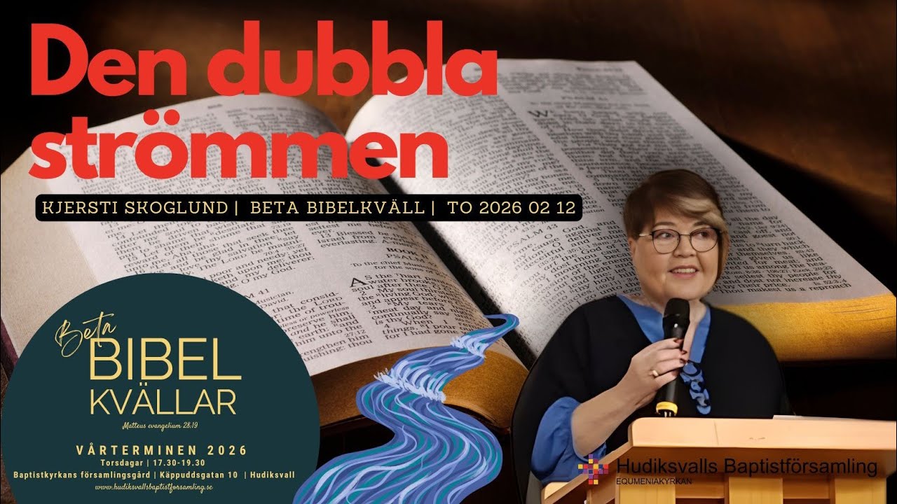 Den dubbla strömmen | Kjersti | BETA BIBELKVÄLL to 12 febr 2026 18.00