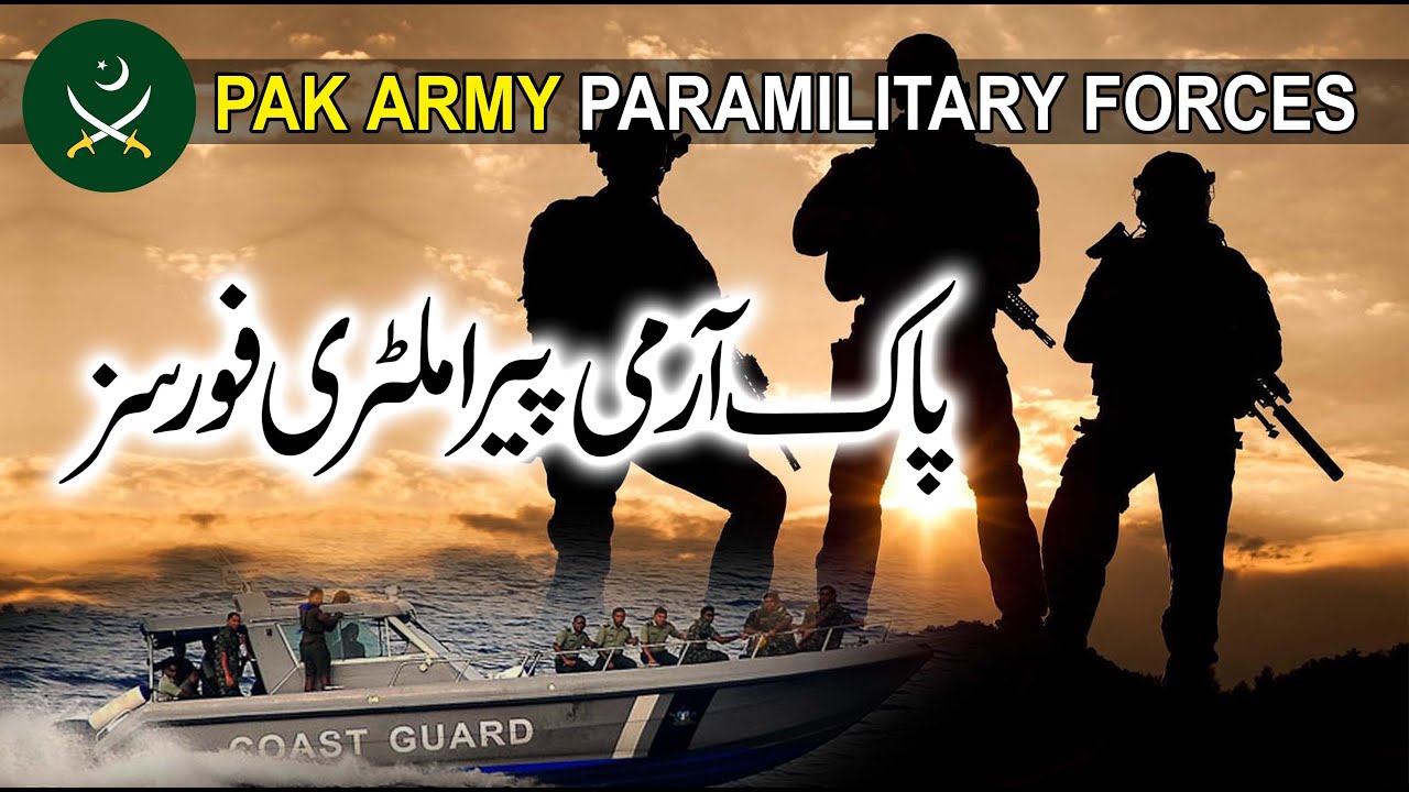 Pakistan Army 10 Paramilitary Forces All Branches Armed Force