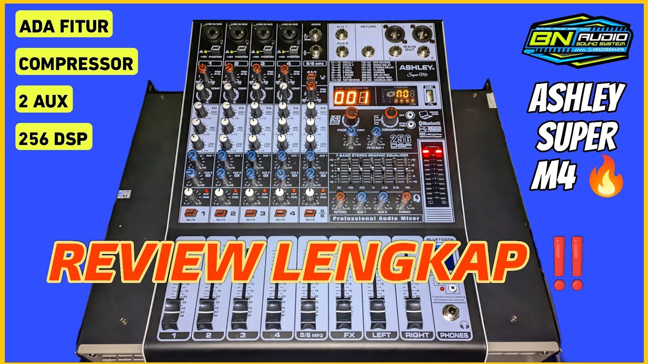KECIL KUALITAS MANTAP 🔥 MIXER ASHLEY SUPER M4 ADA COMPRESSOR 2 AUX 256 DSP