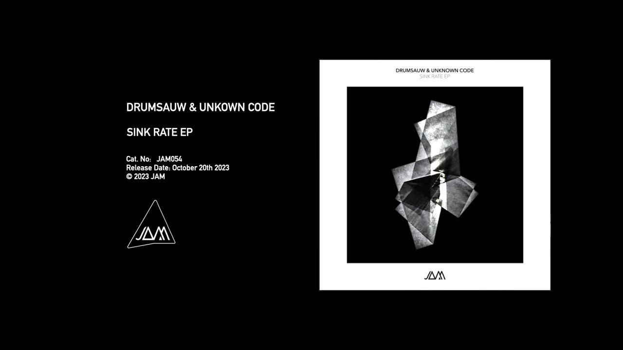 Drumsauw & Unknown Code - Sink Rate (JAM054)
