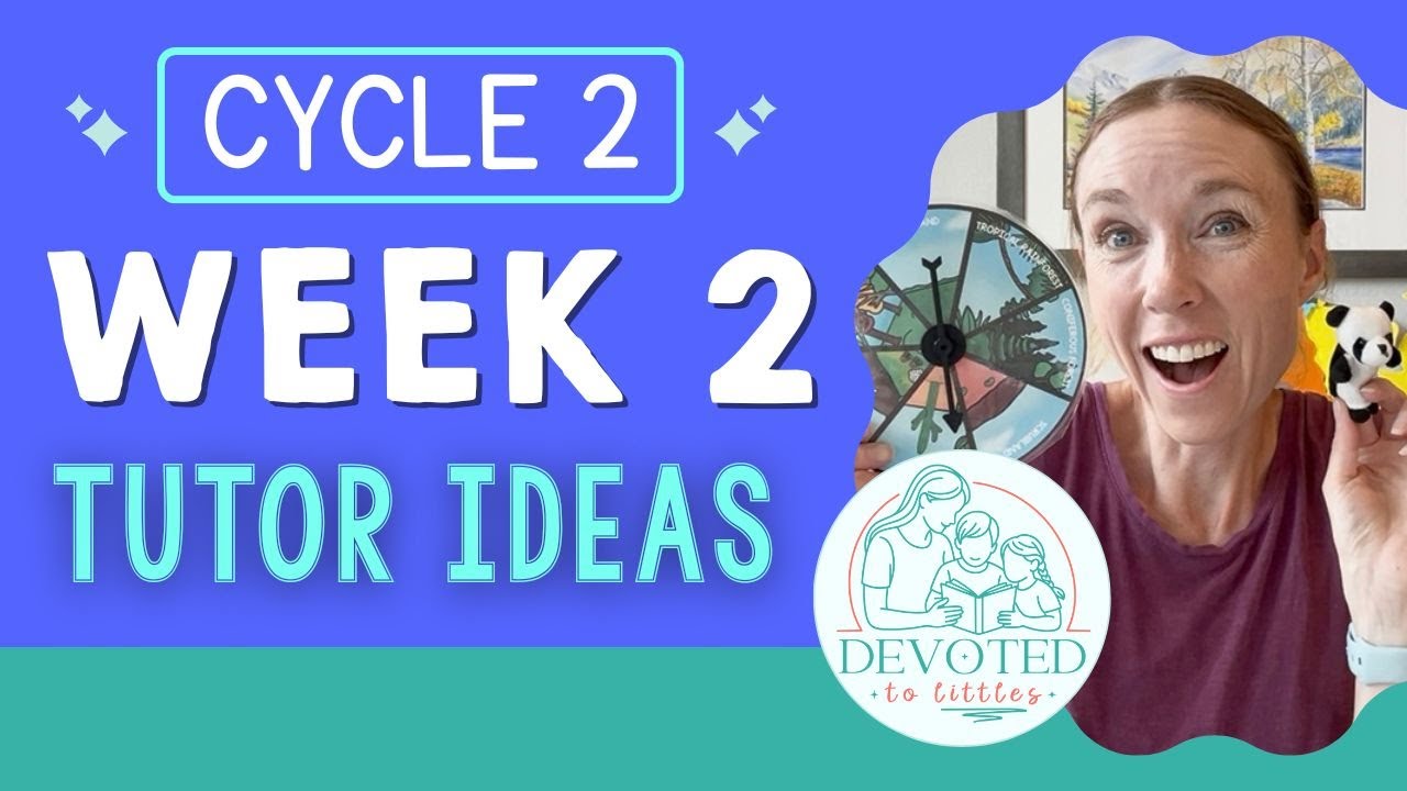 Cycle 2 Week 2 Tutor and Memory Work Ideas for Classical Homeschooling