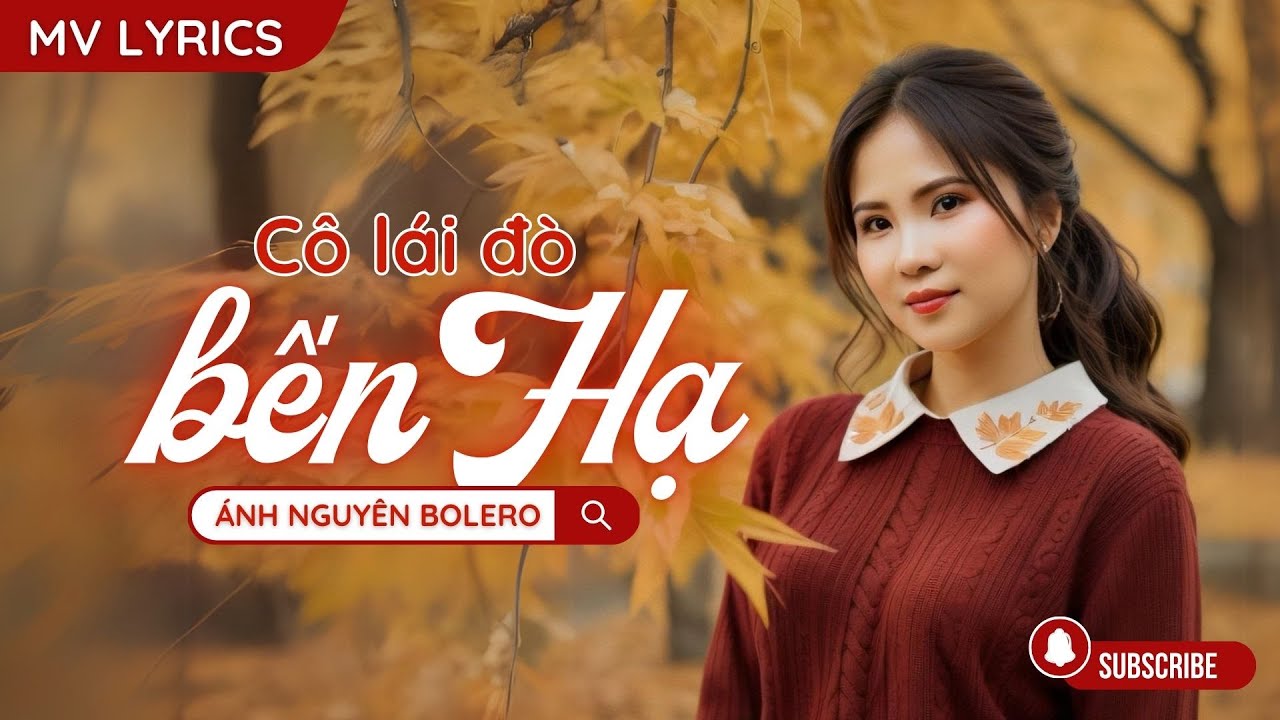 [MV Lyrics] CÔ LÁI ĐÒ BẾN HẠ - ÁNH NGUYÊN BOLERO | TUYỂN TẬP NHẠC TRỮ TÌNH BUỒN SÂU LẮNG DA DIẾT