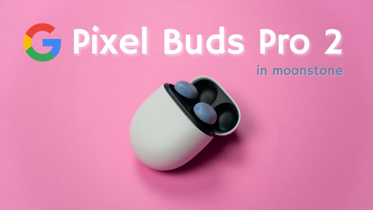 Upgrading to the Google Pixel Buds Pro 2: Unboxing and Review
