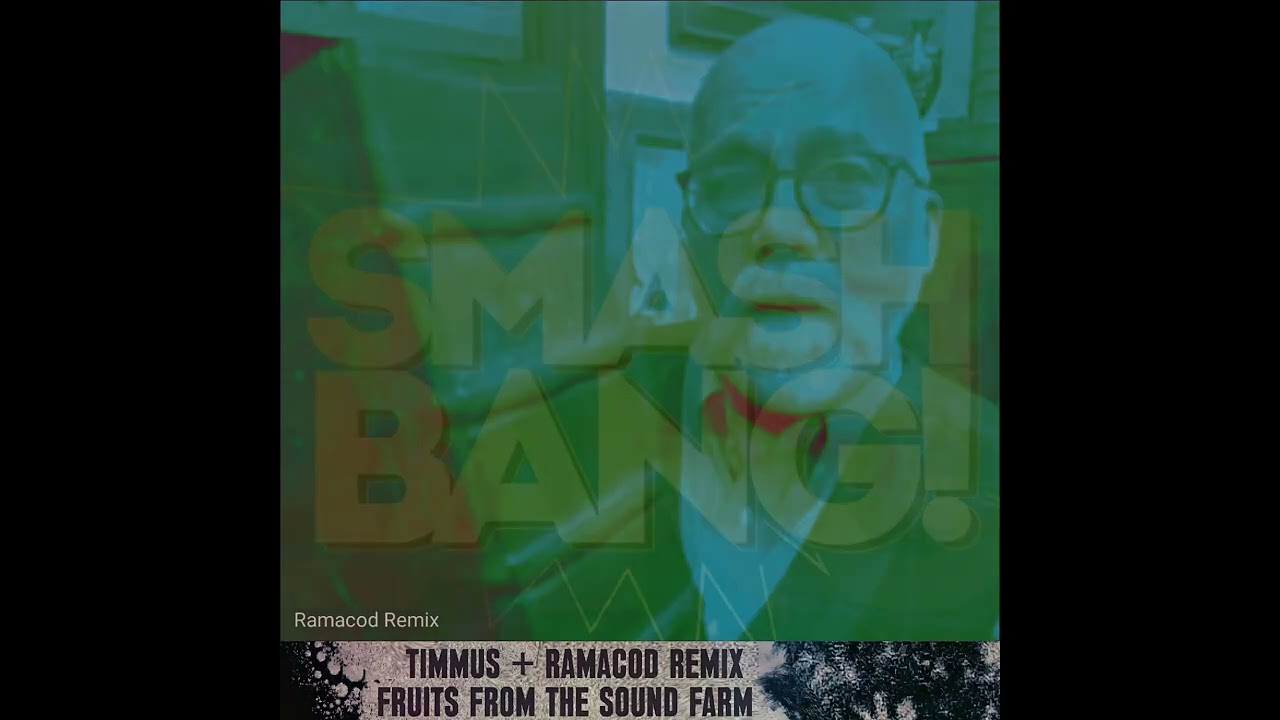 Timmus - Fruits from the Sound Farm (Ramacod Remix) 2025 Smash Bang Records [OFFICIAL FILM CLIP]