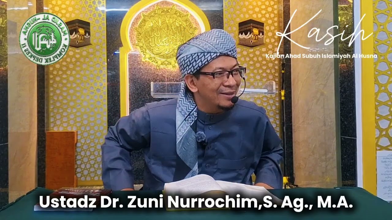 Kajian Ahad Subuh Islamiyah Al Husna 22 Februari 2026 bersama Ust. Dr. Zuni Nurrochim, S.Ag.,M.A.