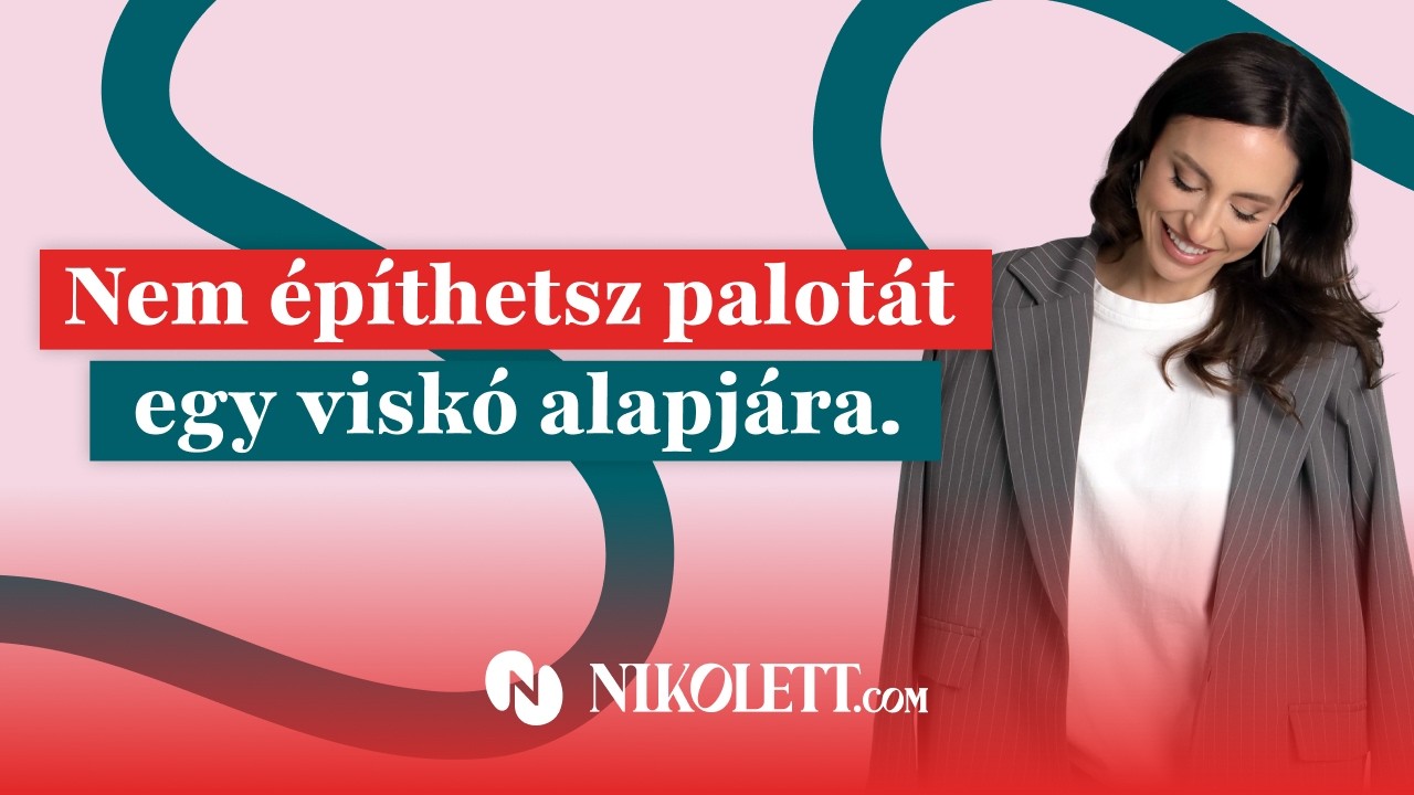 Nem építhetsz palotát egy viskó alapjára.