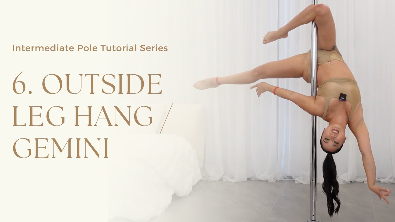 6. How to Outside Leg Hang / Gemini - Intermediate Pole Trick Tutorial Series