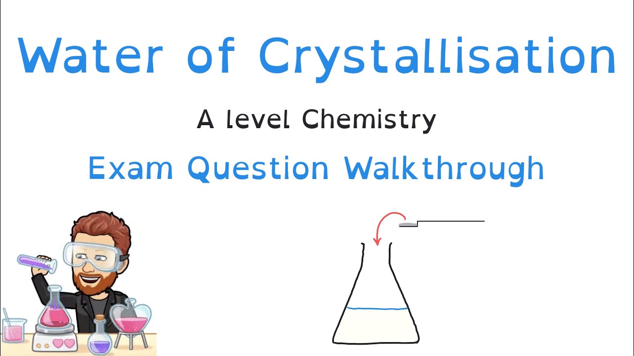 Water of crystallisation | A level Chemistry | Question Walkthrough