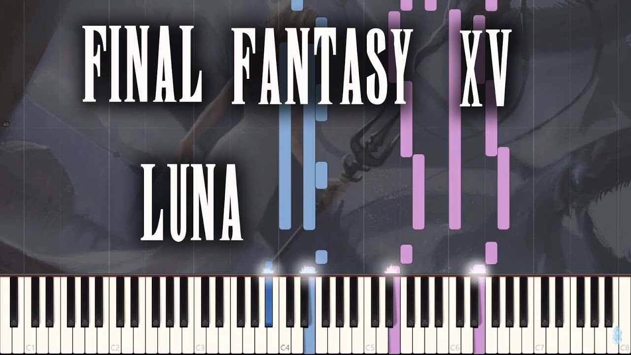 Final Fantasy XV - Luna (Piano Synthesia)