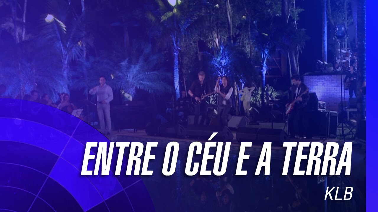 KLB - Entre o céu e a terra (Nada es para siempre) (Um novo tempo) (Oficial)