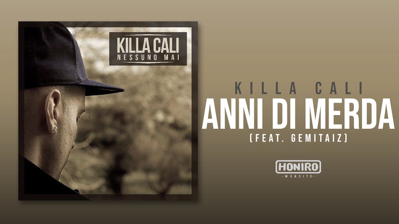 KILLA CALI - 10  - ANNI DI MERDA (feat. GEMITAIZ)