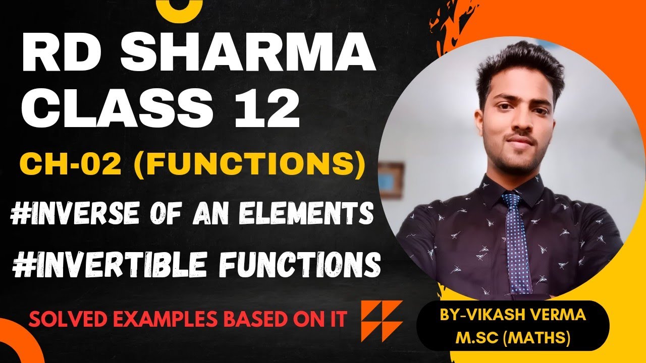 RD Sharma Class 12th |Chapter -2 (Functions)| Invertible Functions & Inverse of functions in Detail