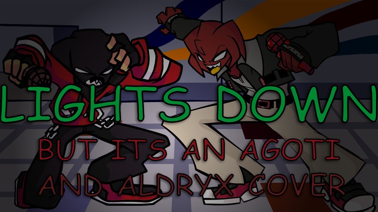 FNF LIGHTS DOWN But Its An Aldryx and Agoti Cover