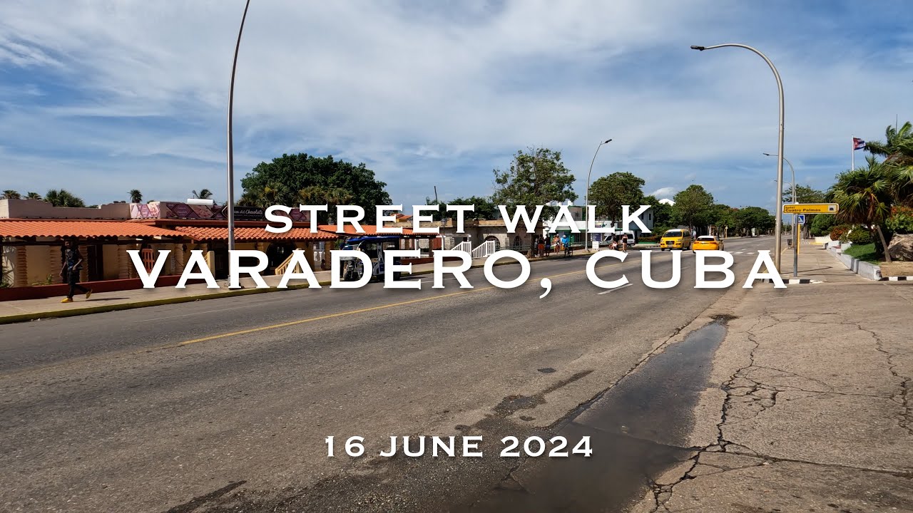 Varadero - Cuba - Walking through the streets of Varadero, 16 june 2024