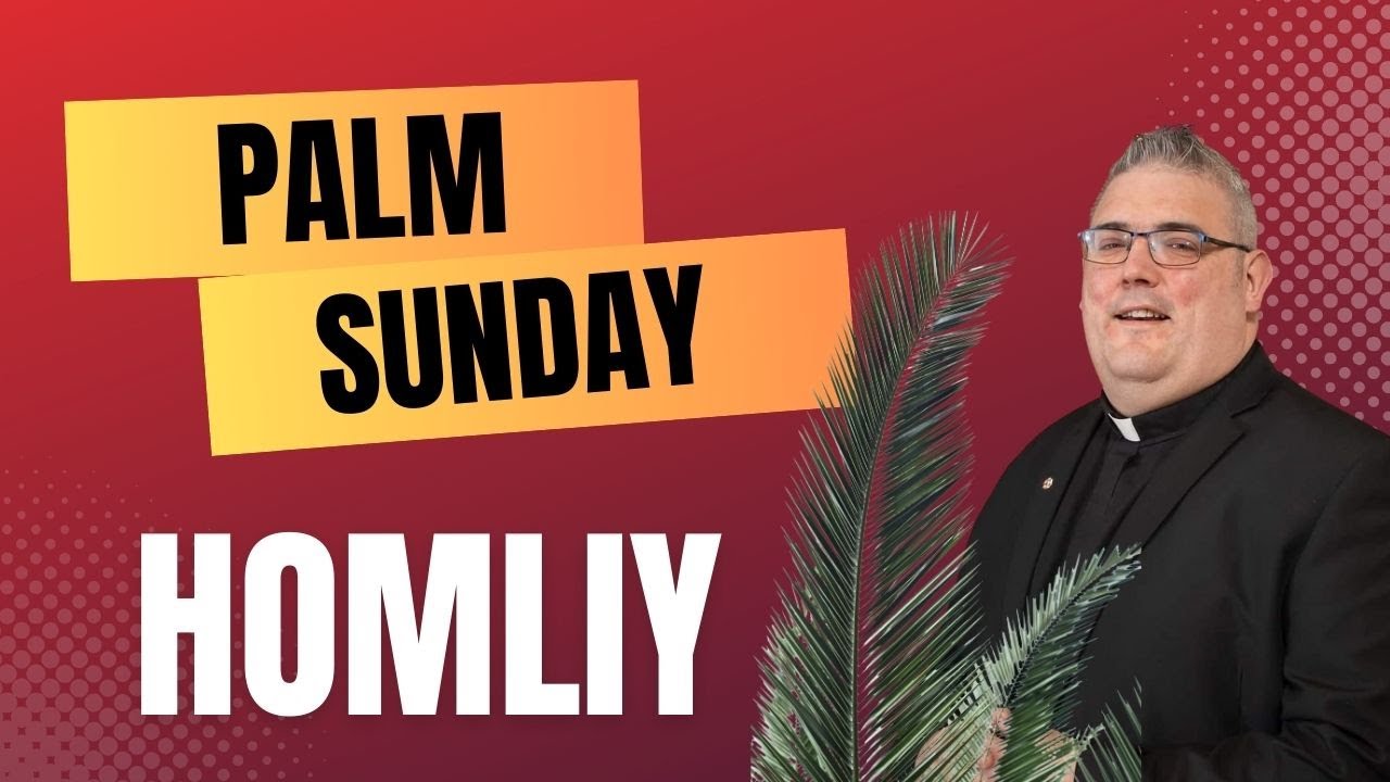 Palm Sunday Homily 2023
