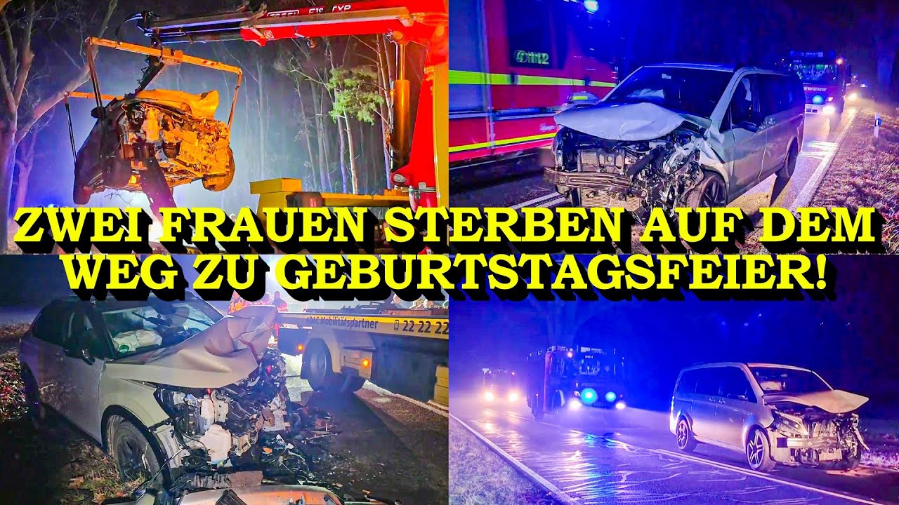 +++ ZWEI FRAUEN STERBEN BEI FRONTALCRASH +++ FAHRT ZUR GEBURTSTAGSPARTY ENDET TRAGISCH | FEUERWEHR