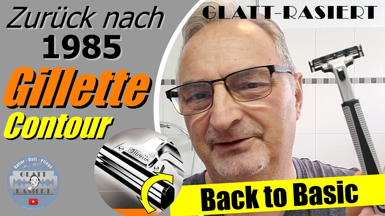 ZURÜCK NACH 1985 ║ Gillette Contour Plus / Rasierhobel / Nassrasur // GLATT - RASIERT
