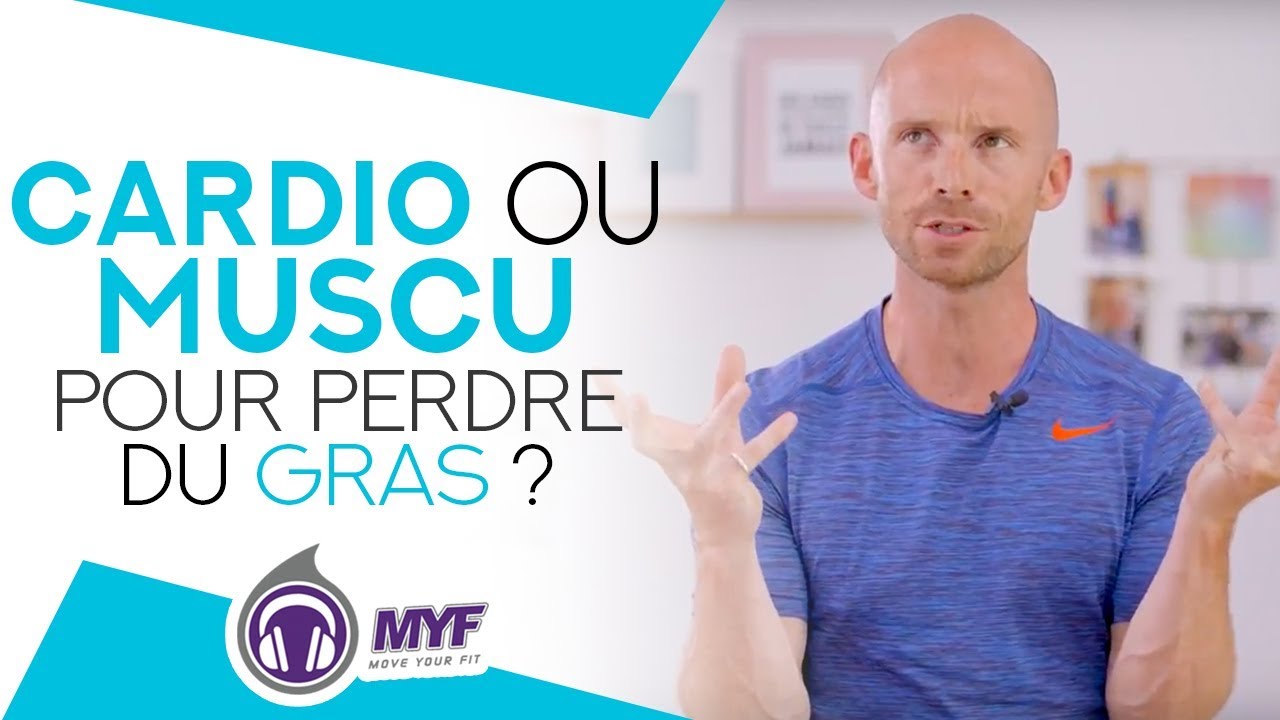 CARDIO OU MUSCU POUR PERDRE DU GRAS? - Webs&eacute;rie FITNESS TRANSFORMATION by MYF (80/90)