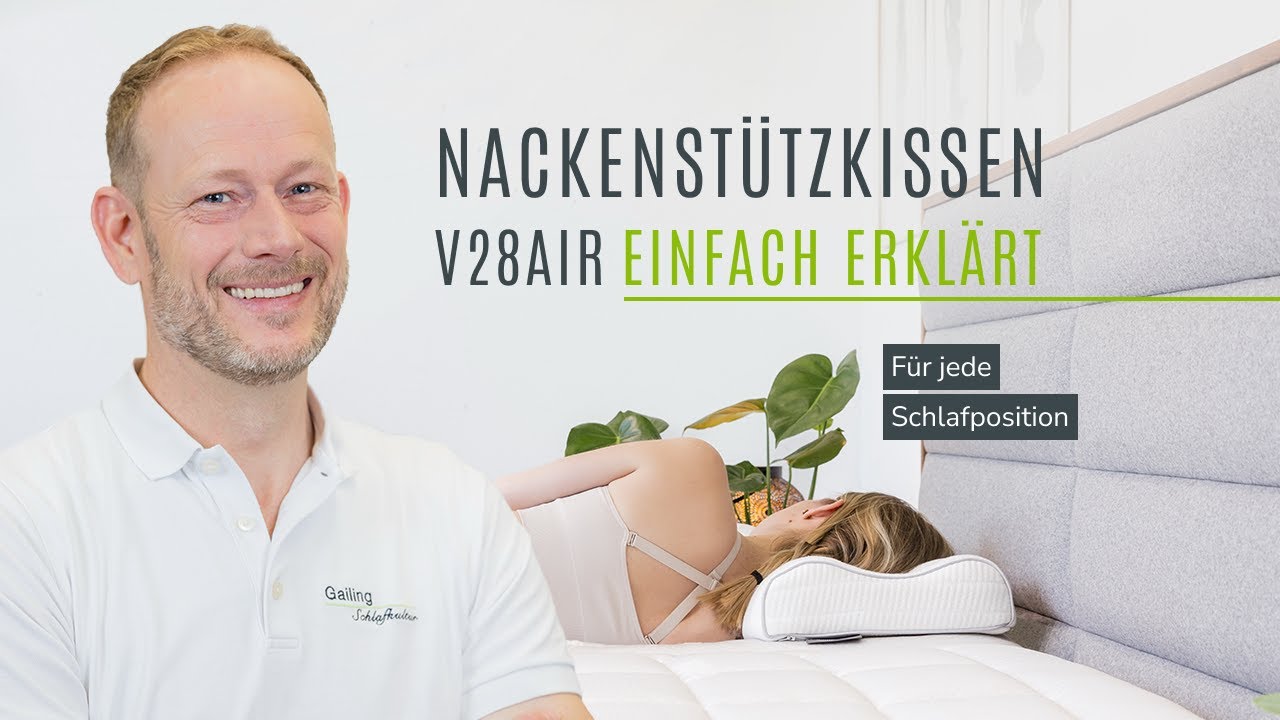 V28 Air® einfach erklärt: Das passende Nackenstützkissen für Sie I Gailing Schlafkultur