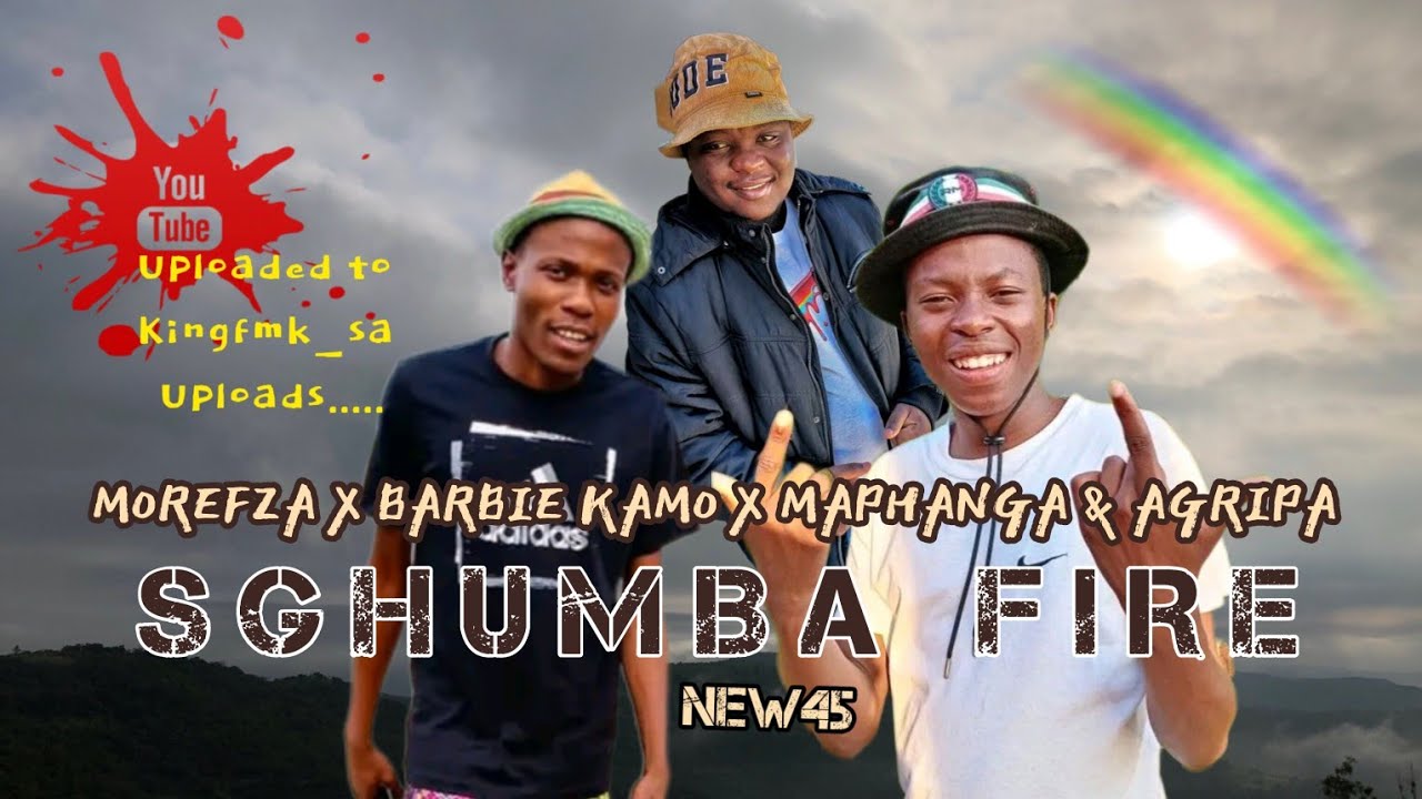 Sghumba fire New45 | Morefza x Barbie Kamo & Maphanga