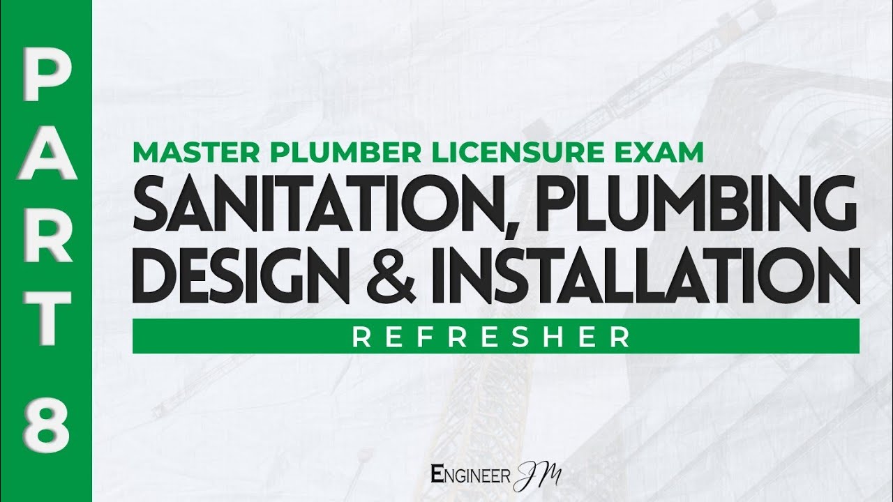 Sanitation, Plumbing Design and Installation (Part 8) | Master Plumber Licensure Exam Refresher