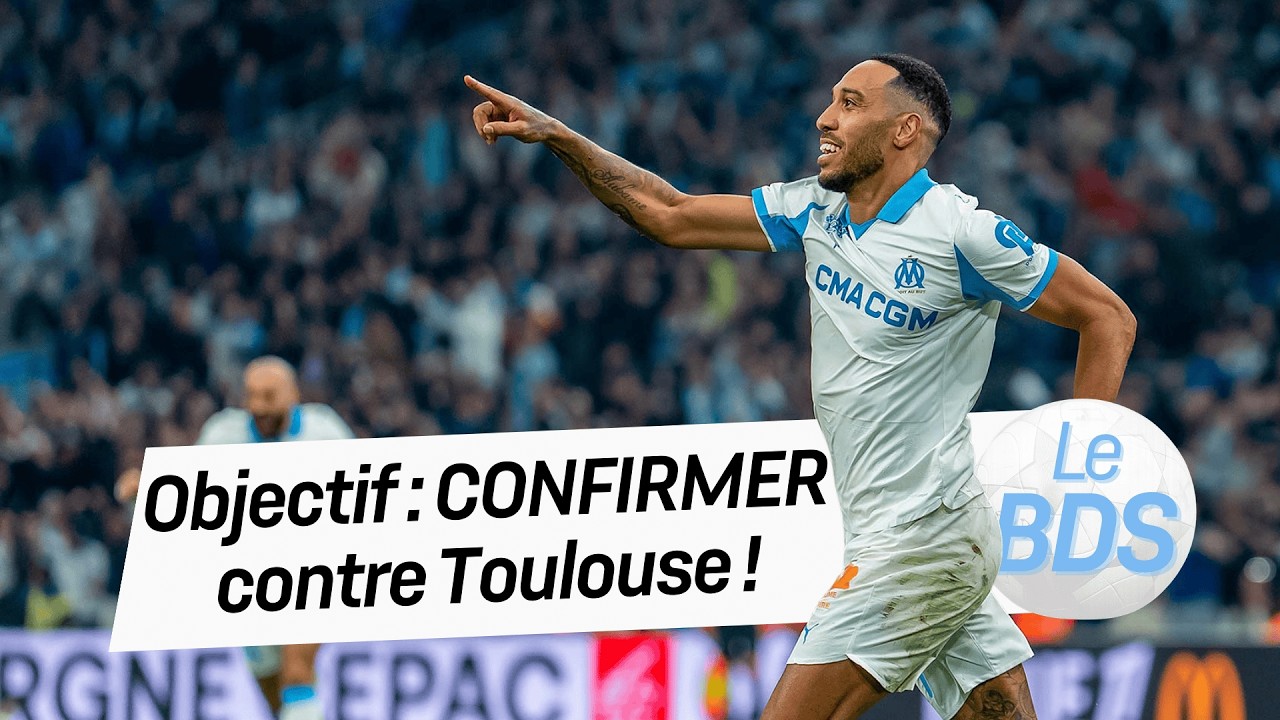 OM : Objectif confirmer contre Toulouse !