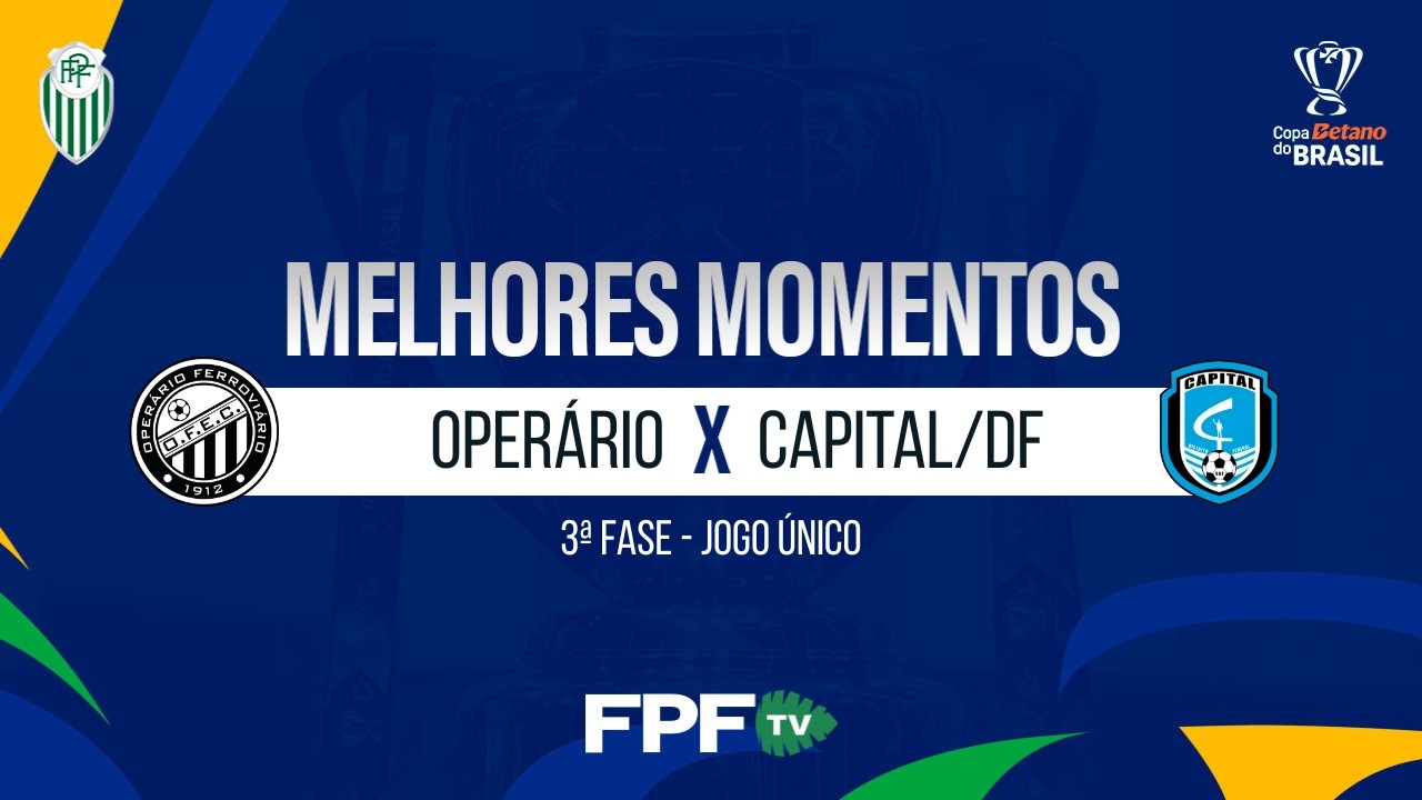 OPERÁRIO 2X0 CAPITAL | MELHORES MOMENTOS | COPA BETANO DO BRASIL 2026 | 3ª FASE
