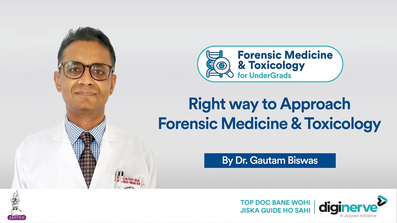 Right way to approach Forensic Medicine & Toxicology by Dr. Gautam Biswas