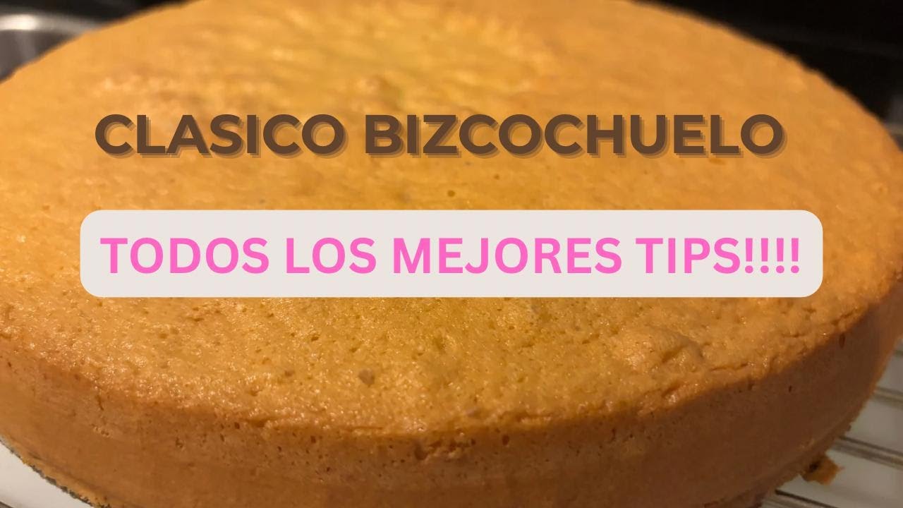LOS MEJORES TIPS PARA HACER UN BIZCOCHUELO 