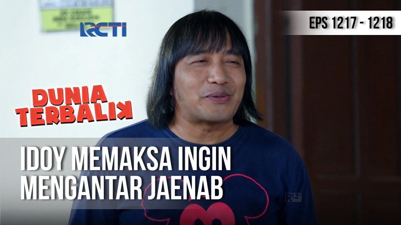 DUNIA TERBALIK - Idoy Memaksa Ingin Mengantar Jaenab Pulang (full) [30 November 2018]