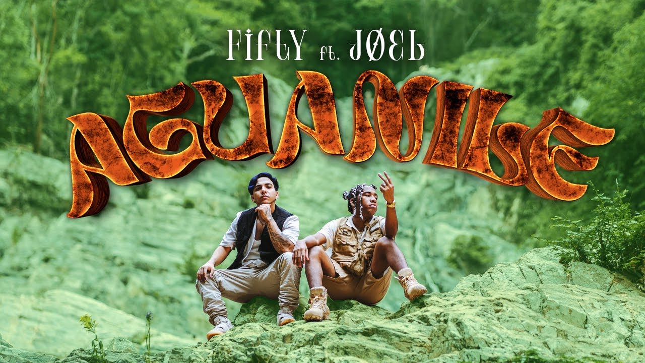 Fifty ft Jøel - Aguanile (Video Oficial)