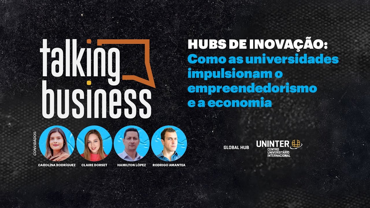 Talking Business | Hubs de Inovação | Innovation Hubs