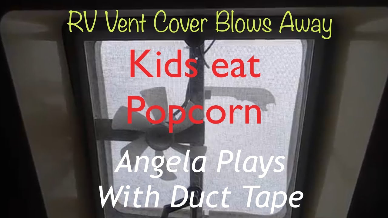 RV Vent Cover Blows Away