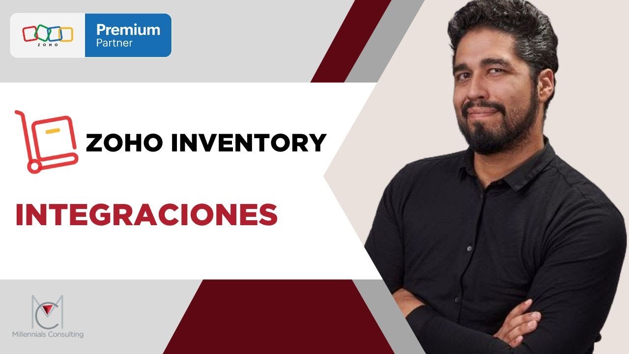 Zoho INVENTORY | Integraciones para OPTIMIZAR tu gestión de INVENTARIO y aumentar tus VENTAS