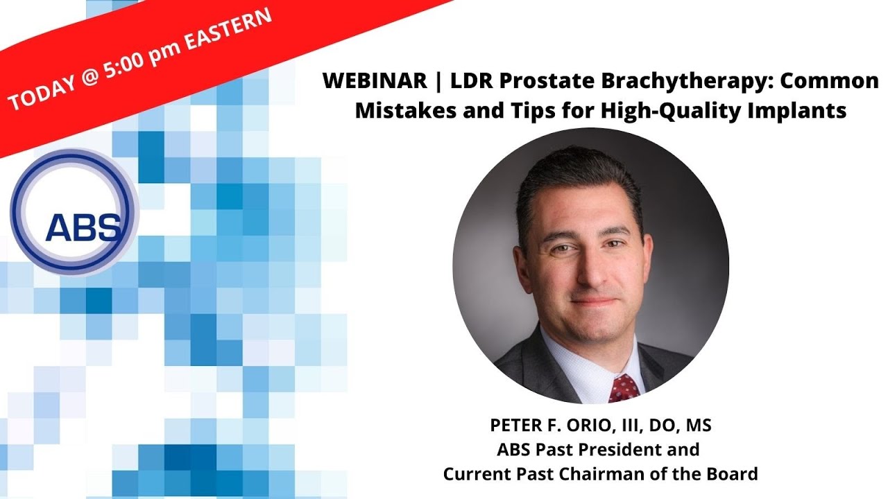 LDR Prostate Brachytherapy: Common Mistakes and Tips for High-Quality Implants