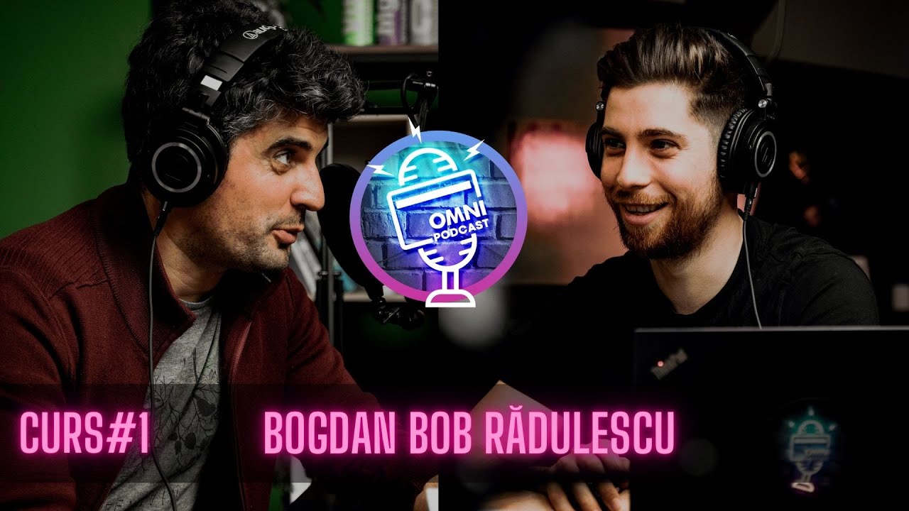 OMNIPODCAST #1 - Bogdan Bob Rădulescu: 