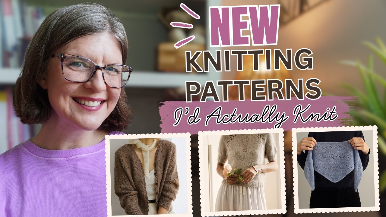 NEW Knitting Patterns I&rsquo;d Actually Knit | Best May 2026 Releases