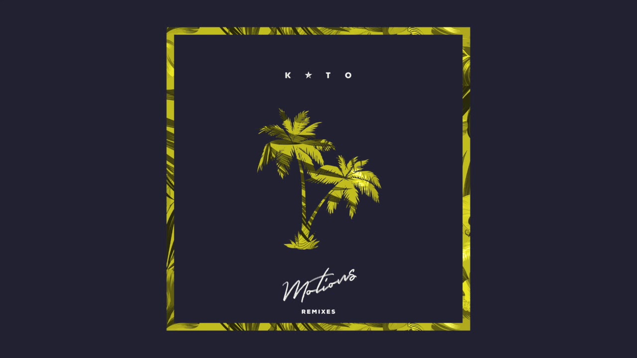 KATO - Motions (KATO Remix) (Official Audio)