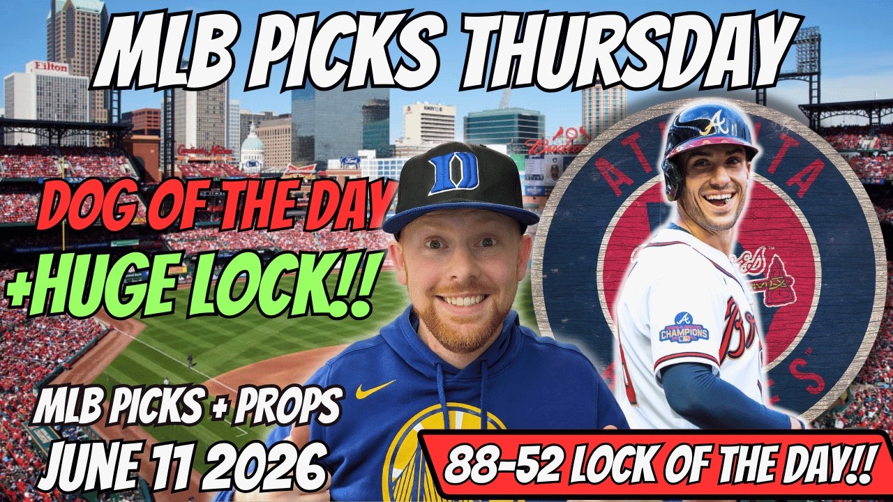 MLB Picks Today Thursday 6/11/2026 | Free MLB Best Bets, Player Props, and Predictions
