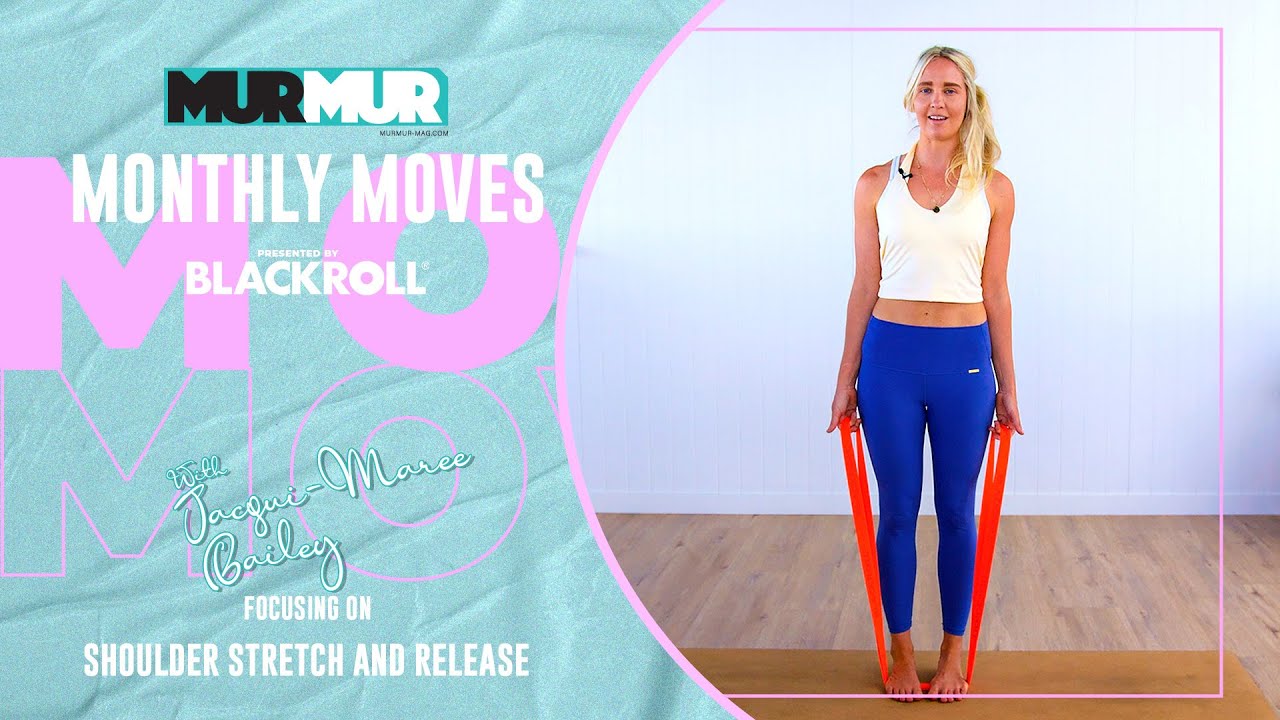 MONTHLY MOVES FOCUSING ON USING A BLACKROLL BAND TO IMPROVE SHOULDER MOBILITY