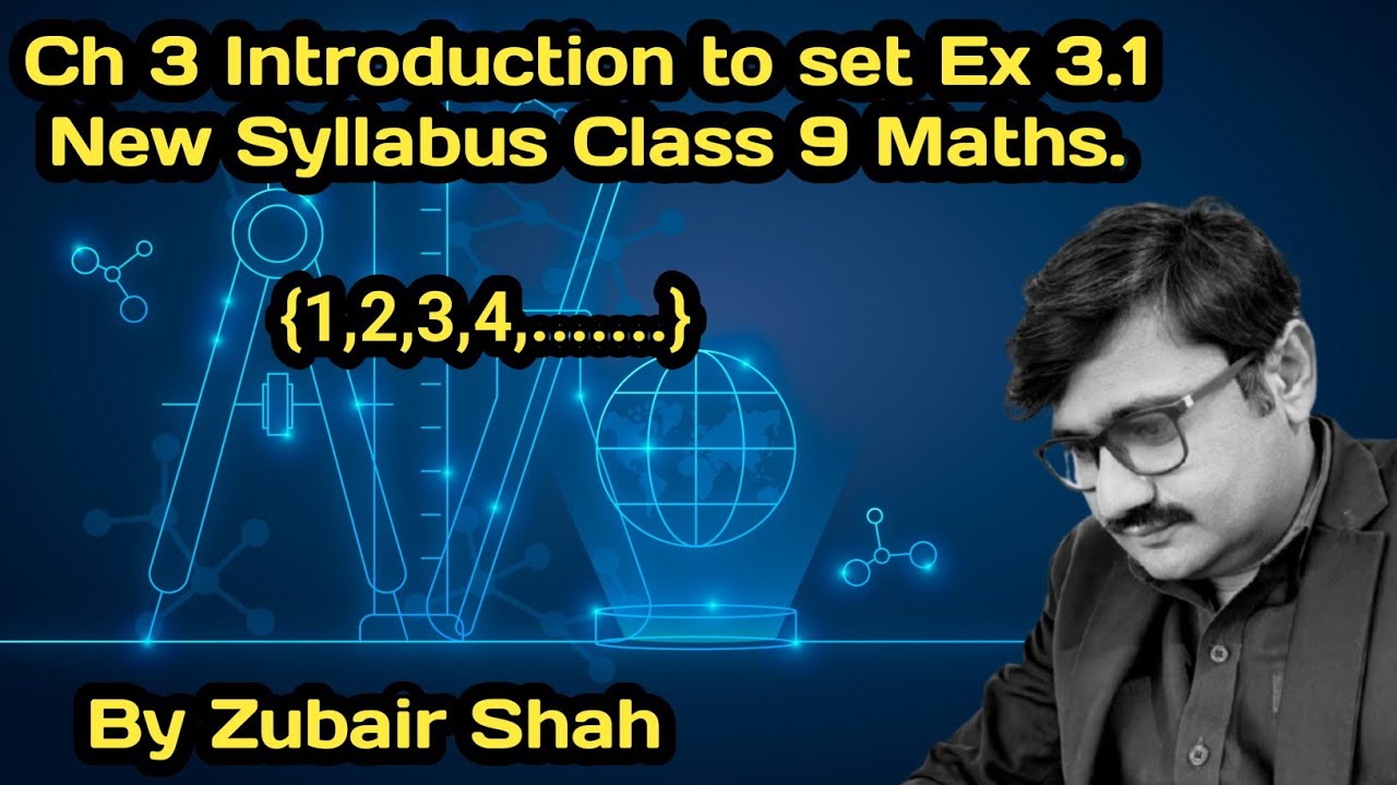 Chapter 3 Introduction to Sets | 9th Class Math New Syllabus | Zubair Shah