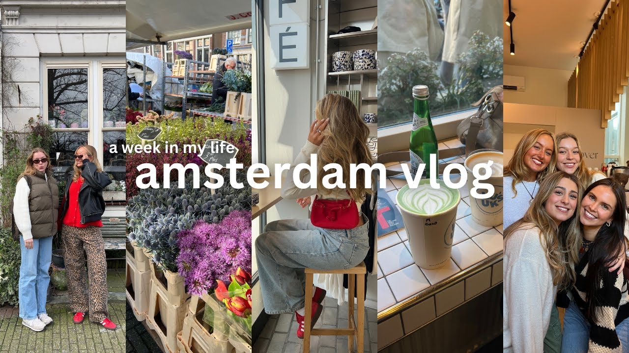 amsterdam vlog | my first week back, amsterdam girlie events, time with friends & market days 💌