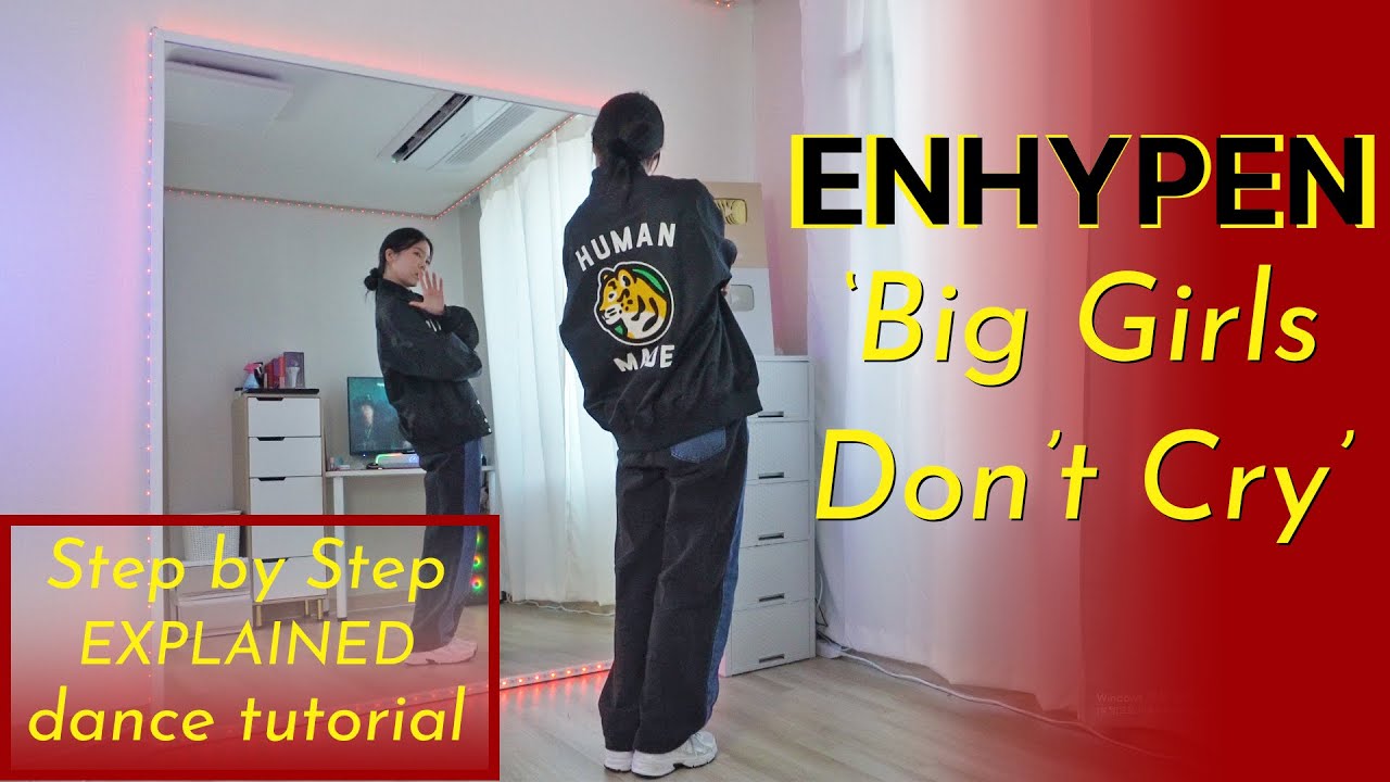 Step by Step ENHYPEN (엔하이픈) ‘Big Girls Don′t Cry' #dancetutorial EXPLAINED