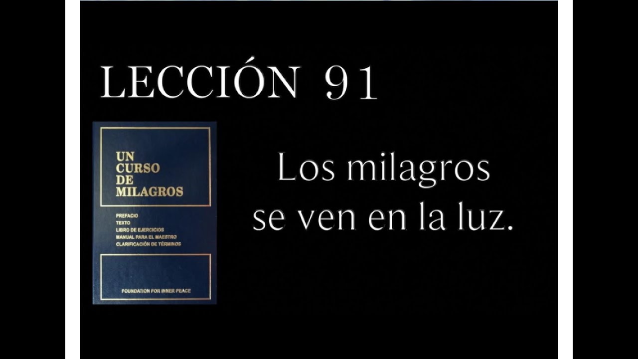 Lección 91 Un Curso de Milagros