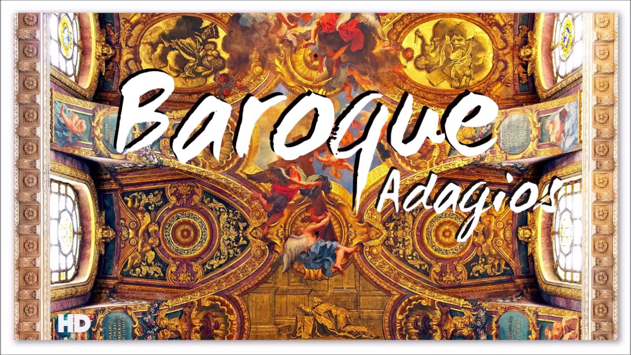 2 Hours Baroque Adagios | Best Relaxing Classical Music For Studying & Learning