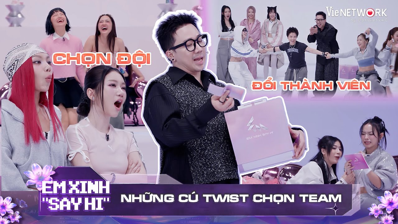 30 Em Xinh thót tim với những CÚ TWIST của màn chọn đội | Em Xinh Say Hi