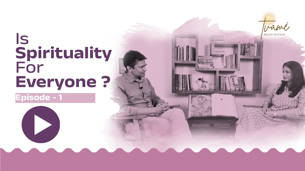 Is Spirituality for everyone - Episode 1