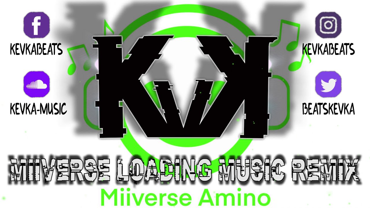 MIIVERSE LOADING MUSIC (REMIX) [BEN-XURIO EXCLUSIVE] | KEVKABEATS